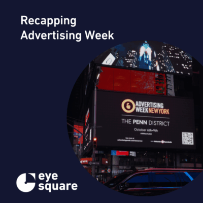 Advertising_Week_New_York_2025_Recap_eye_square_featured